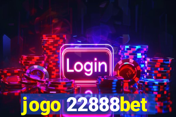 jogo 22888bet